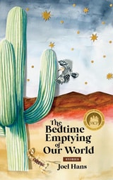 cover of The Bedtime Emptying of Our World: Short Stories