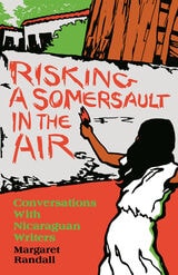 cover of Risking a Somersault in the Air: Conversations with Nicaraguan Writers