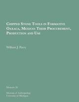 cover of Chipped Stone Tools in Formative Oaxaca, Mexico: Their Procurement, Production and Use