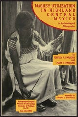 cover of Maguey Utilization in Highland Central Mexico: An Archaeological Ethnography