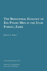 cover of The Behavioral Ecology of Efe Pygmy Men in the Ituri Forest, Zaire