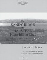 cover of The Sandy Ridge and Halstead Paleo-Indian Sites: Unifacial Tool Use and Gainey Phase Definition in South-Central Ontario
