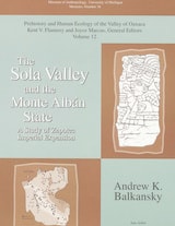 cover of The Sola Valley and the Monte Albán State: A Study of Zapotec Imperial Expansion