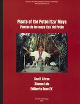 cover of Plants of the Petén Itza’ Maya: Plantas de los maya itza’ del Petén