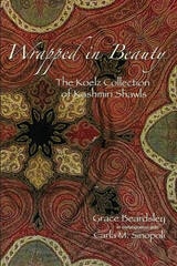 cover of Wrapped in Beauty: The Koelz Collection of Kashmiri Shawls