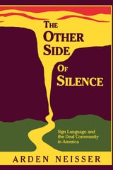 cover of The Other Side of Silence: Sign Language and the Deaf Community in America