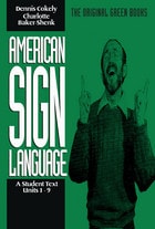 cover of American Sign Language Green Books, A Student Text Units 1-9
