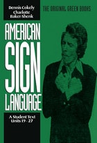 cover of American Sign Language Green Books, A Student Text Units 19-27