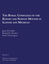 cover of The Burial Complexes of the Knight and Norton Mounds in Illinois and Michigan