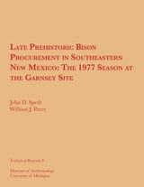cover of Late Prehistoric Bison Procurement in Southeastern New Mexico: The 1977 Season at the Garnsey Site