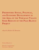 cover of Prehistoric Social, Political, and Economic Development in the Area of the Tehuacan Valley: Some Results of the Palo Blanco Project