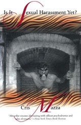 cover of Is It Sexual Harassment Yet?: short fiction