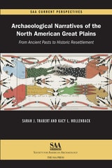 cover of Archaeological Narratives of the North American Great Plains: From Ancient Pasts to Historic Resettlement