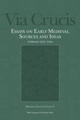 cover of Via Crucis: Essays on Early Medieval Sources and Ideas