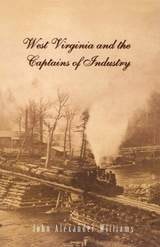 cover of West Virginia and the Captains of Industry