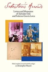 cover of Sebastian's Arrows: Letters and Mementos of Salvador Dali and Federico Garcia Lorca