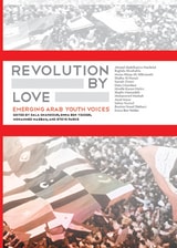 cover of Revolution By Love: Emerging Arab Youth Voices