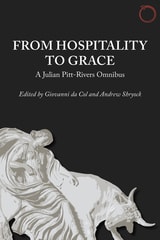 cover of From Hospitality to Grace: A Julian Pitt-Rivers Omnibus