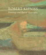 cover of Robert Kipniss: Paintings and Poetry, 1950–1964