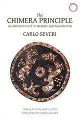 cover of The Chimera Principle: An Anthropology of Memory and Imagination