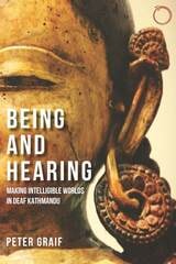 cover of Being and Hearing: Making Intelligible Worlds in Deaf Kathmandu