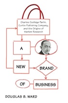 cover of A New Brand of Business: Charles Coolidge Parlin, Curtis Publishing Company, and the Origins of Market Research