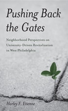 cover of Pushing Back the Gates: Neighborhood Perspectives on University-Driven Revitalization in West Philadelphia