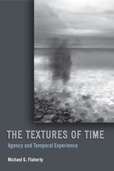 cover of The Textures of Time: Agency and Temporal Experience