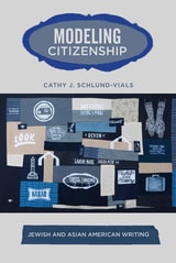 cover of Modeling Citizenship: Jewish and Asian American Writing