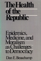 cover of The Health Of The Republic: Epidemics, Medicine, and Moralism as Challenges to Democracy