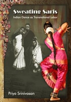 cover of Sweating Saris: Indian Dance as Transnational Labor