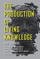 cover of The Production of Living Knowledge: The Crisis of the University and the Transformation of Labor in Europe and North America
