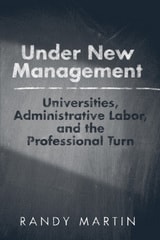 cover of Under New Management: Universities, Administrative Labor, and the Professional Turn