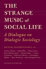 cover of The Strange Music of Social Life: A Dialogue on Dialogic Sociology