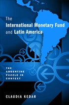 cover of The International Monetary Fund and Latin America: The Argentine Puzzle in Context