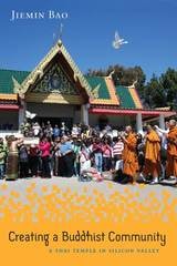 cover of Creating a Buddhist Community: A Thai Temple in Silicon Valley