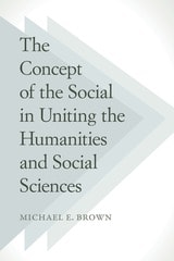 cover of The Concept of the Social in Uniting the Humanities and Social Sciences