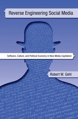 cover of Reverse Engineering Social Media: Software, Culture, and Political Economy in New Media Capitalism