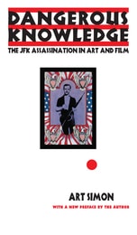 cover of Dangerous Knowledge: The JFK Assassination in Art and Film