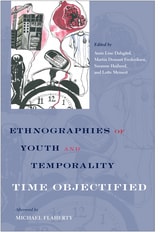 cover of Ethnographies of Youth and Temporality: Time Objectified