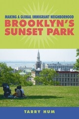 cover of Making a Global Immigrant Neighborhood: Brooklyn's Sunset Park