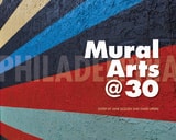 cover of Philadelphia Mural Arts @ 30