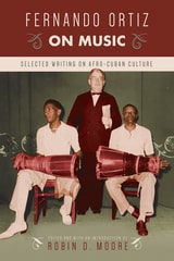 cover of Fernando Ortiz on Music: Selected Writing on Afro-Cuban Culture