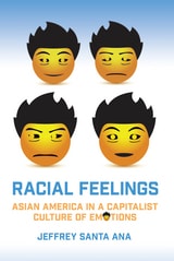 cover of Racial Feelings: Asian America in a Capitalist Culture of Emotion