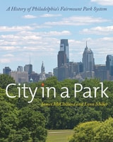 cover of City in a Park: A History of Philadelphia's Fairmount Park System