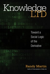 cover of Knowledge LTD: Toward a Social Logic of the Derivative