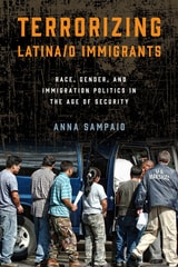 cover of Terrorizing Latina/o Immigrants: Race, Gender, and Immigration Policy Post-9/11