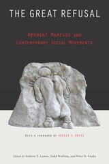 cover of The Great Refusal: Herbert Marcuse and Contemporary Social Movements