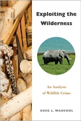 cover of Exploiting the Wilderness: An Analysis of Wildlife Crime