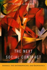 cover of The Next Social Contract: Animals, the Anthropocene, and Biopolitics